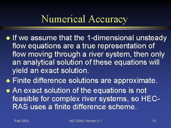 Numerical Accuracy If we assume that the 1 -dimensional unsteady flow equations are a