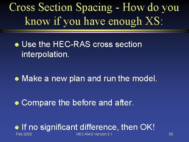 Cross Section Spacing - How do you know if you have enough XS: l