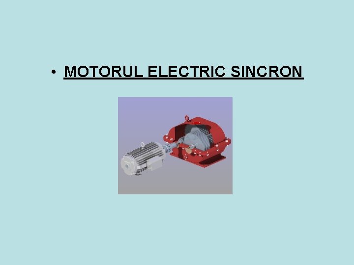  • MOTORUL ELECTRIC SINCRON 