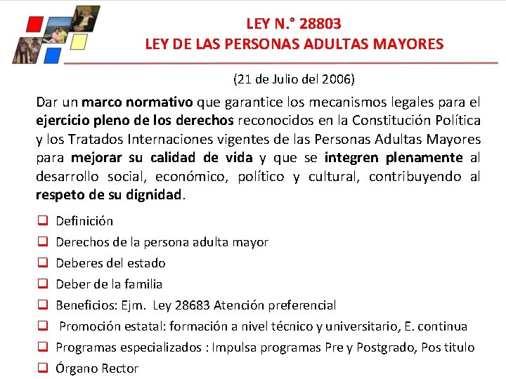 LEY N. ° 28803 LEY DE LAS PERSONAS ADULTAS MAYORES (21 de Julio del