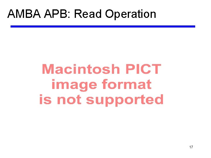 AMBA APB: Read Operation 17 