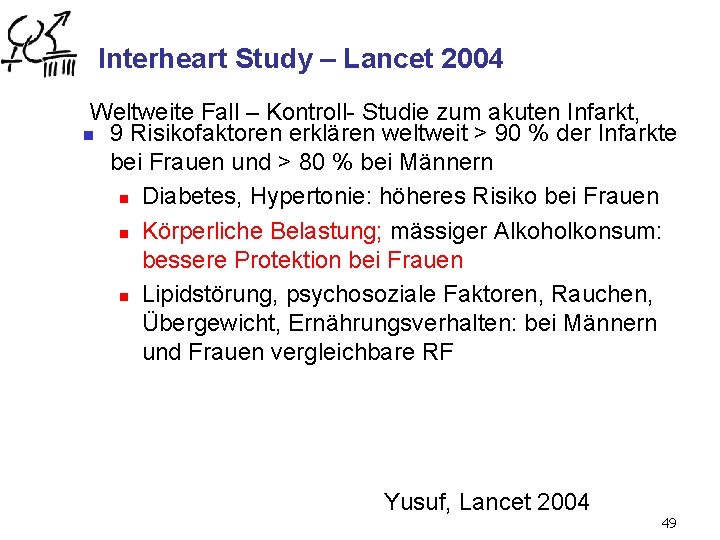 Interheart Study – Lancet 2004 Weltweite Fall – Kontroll- Studie zum akuten Infarkt, n