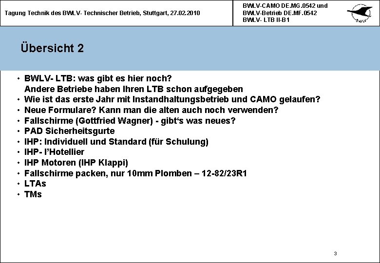 Tagung Technik des BWLV- Technischer Betrieb, Stuttgart, 27. 02. 2010 BWLV-CAMO DE. MG. 0542