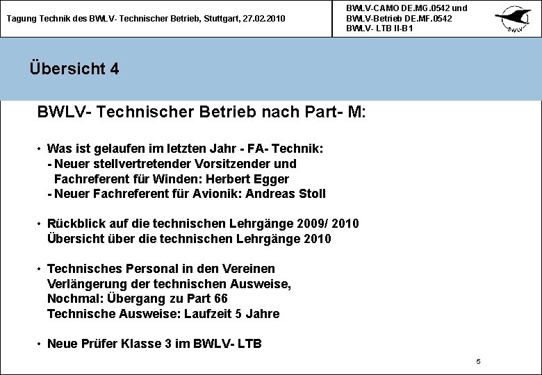 Tagung Technik des BWLV- Technischer Betrieb, Stuttgart, 27. 02. 2010 BWLV-CAMO DE. MG. 0542