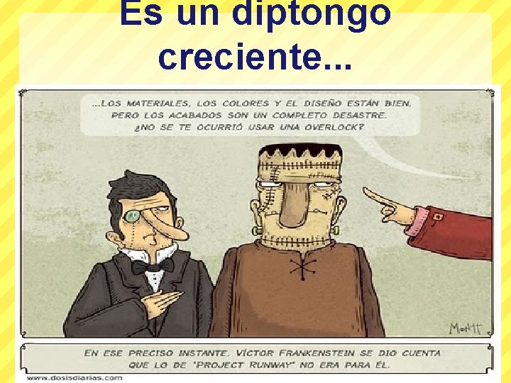 Es un diptongo creciente. . . 