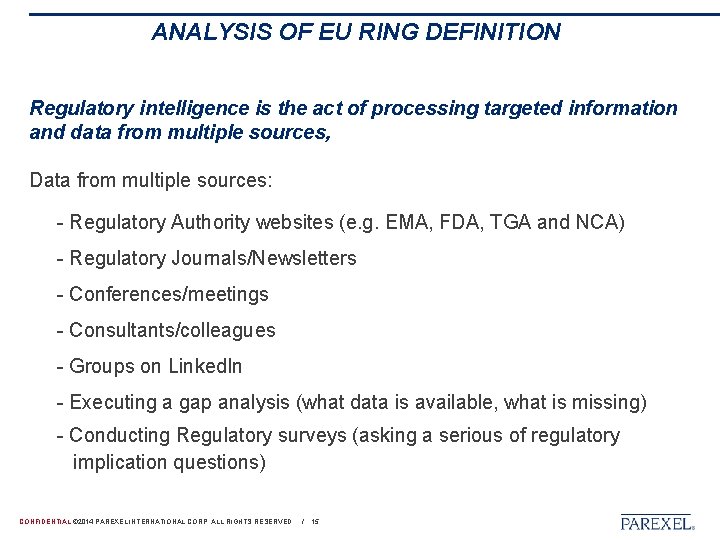 ANALYSIS OF EU RING DEFINITION Regulatory intelligence is the act of processing targeted information