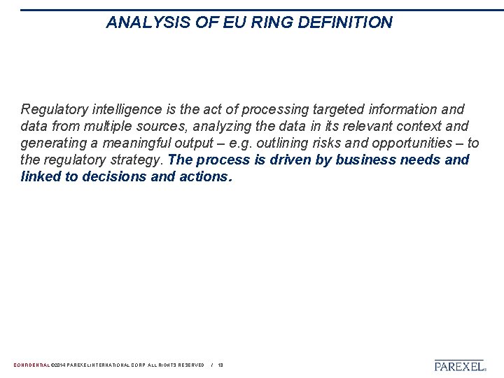 ANALYSIS OF EU RING DEFINITION Regulatory intelligence is the act of processing targeted information