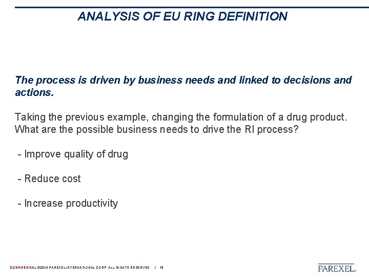 ANALYSIS OF EU RING DEFINITION The process is driven by business needs and linked