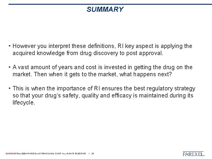 SUMMARY • However you interpret these definitions, RI key aspect is applying the acquired