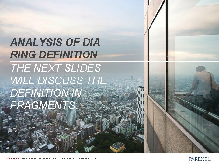ANALYSIS OF DIA RING DEFINITION THE NEXT SLIDES WILL DISCUSS THE DEFINITION IN FRAGMENTS.