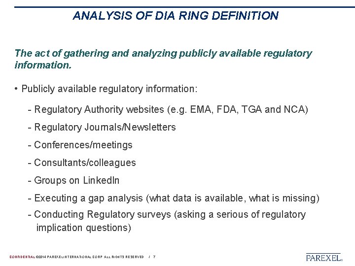 ANALYSIS OF DIA RING DEFINITION The act of gathering and analyzing publicly available regulatory