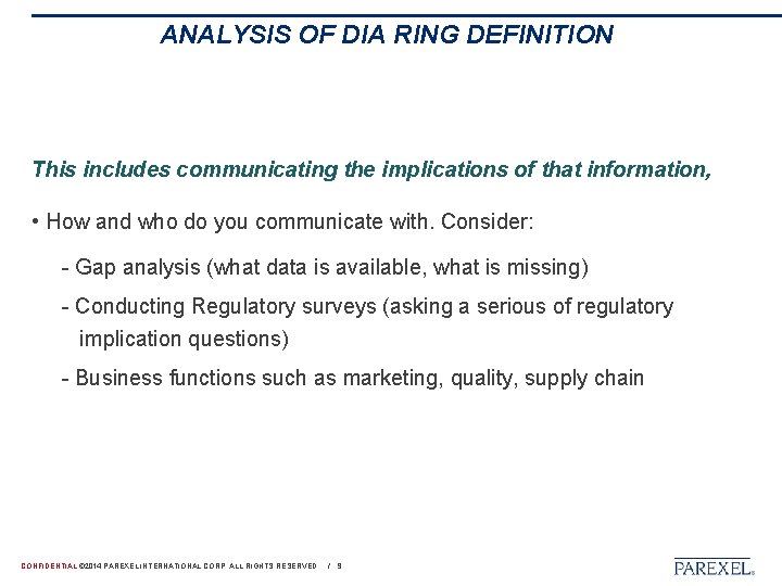 ANALYSIS OF DIA RING DEFINITION This includes communicating the implications of that information, •