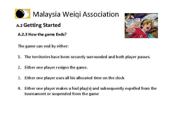 Malaysia Weiqi Association A. 2 Getting Started A. 2. 3 How the game Ends?