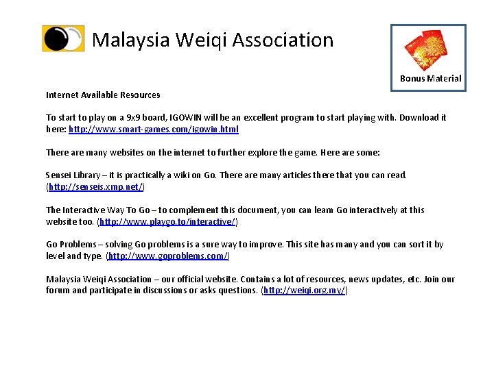 Malaysia Weiqi Association Bonus Material Internet Available Resources To start to play on a