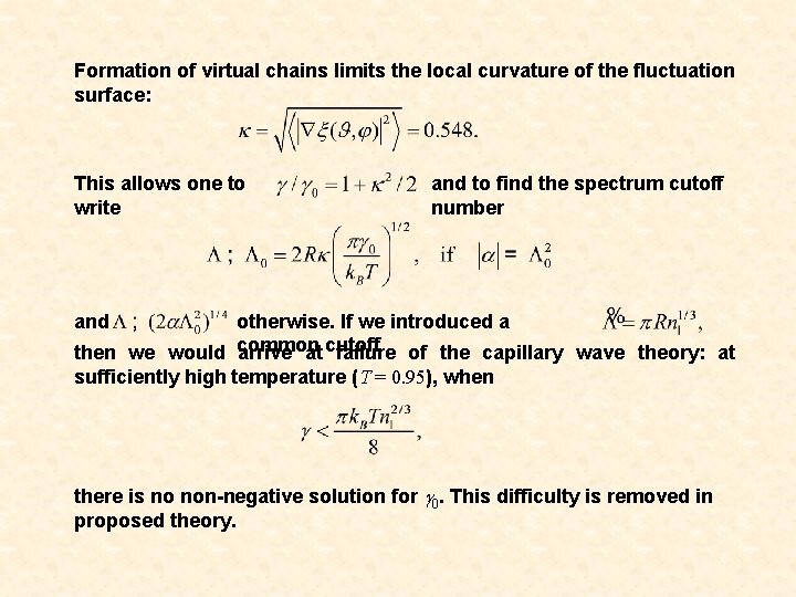 Formation of virtual chains limits the local curvature of the fluctuation surface: This allows