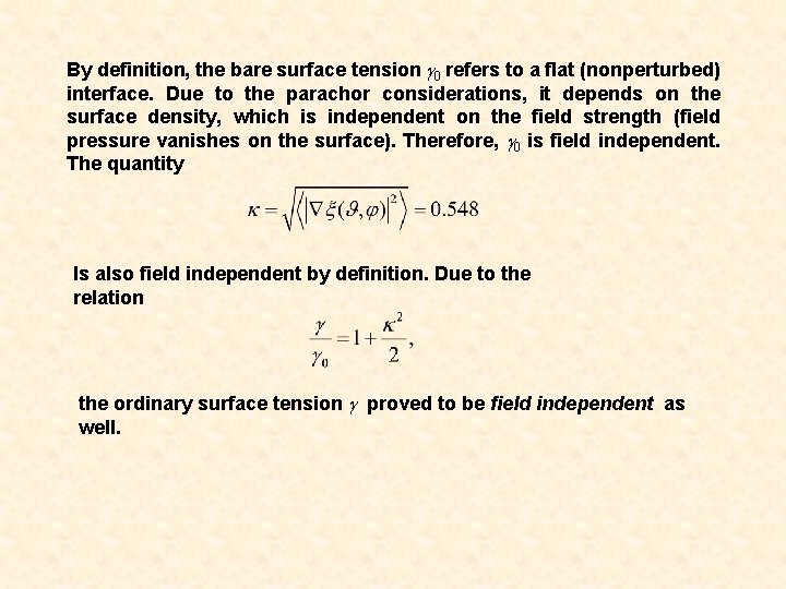 By definition, the bare surface tension g 0 refers to a flat (nonperturbed) interface.