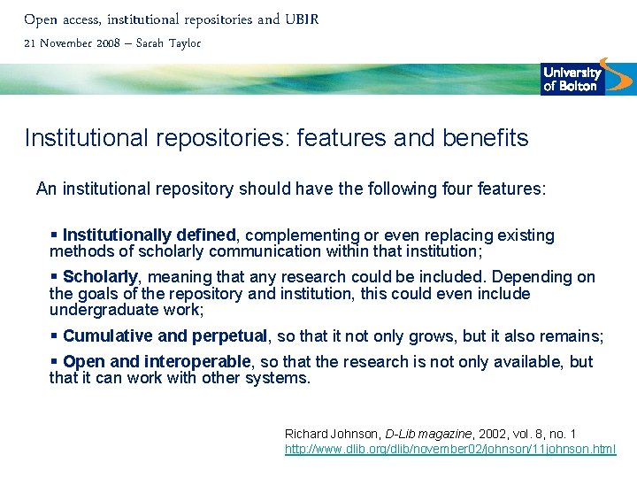 Open access, institutional repositories and UBIR 21 November 2008 – Sarah Taylor Institutional repositories: