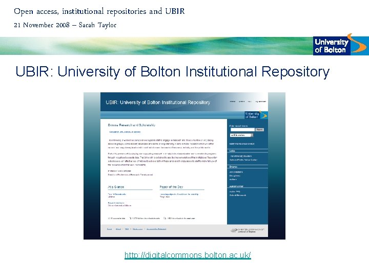 Open access, institutional repositories and UBIR 21 November 2008 – Sarah Taylor UBIR: University