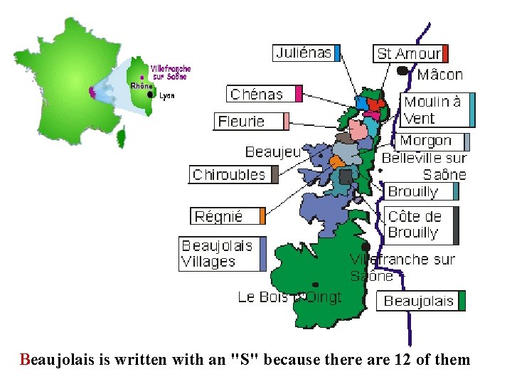  Beaujolais is written with an "S" because there are 12 of them 