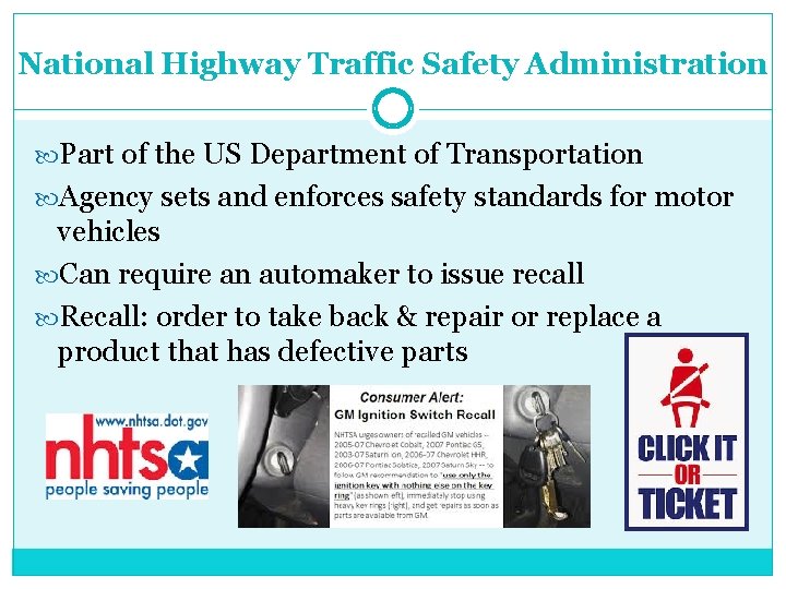 National Highway Traffic Safety Administration Part of the US Department of Transportation Agency sets