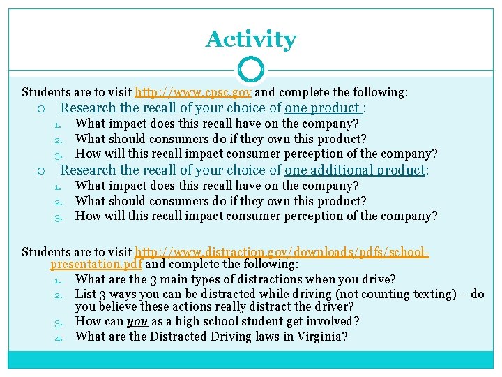 Activity Students are to visit http: //www. cpsc. gov and complete the following: Research