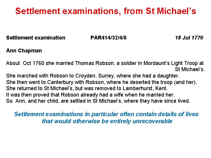 Settlement examinations, from St Michael’s Settlement examination PAR 414/32/4/6 18 Jul 1770 Ann Chapman