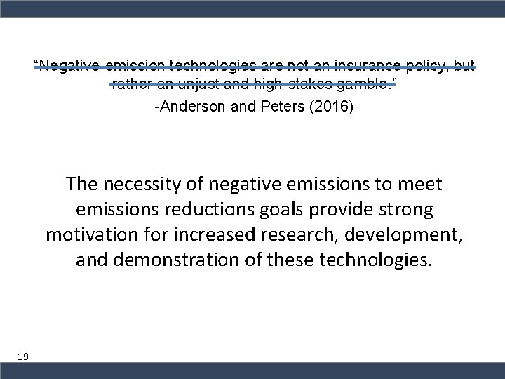 “Negative-emission technologies are not an insurance policy, but rather an unjust and high-stakes gamble.