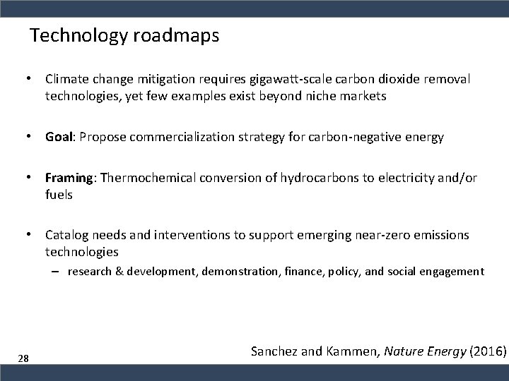 Technology roadmaps • Climate change mitigation requires gigawatt-scale carbon dioxide removal technologies, yet few