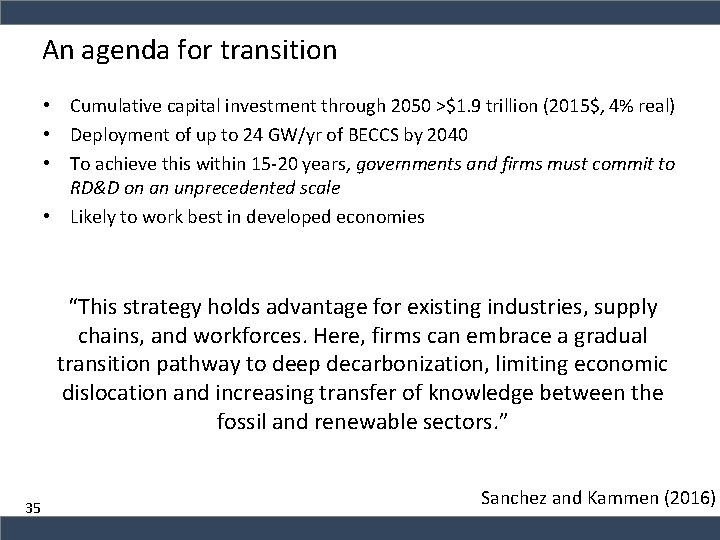 An agenda for transition • Cumulative capital investment through 2050 >$1. 9 trillion (2015$,