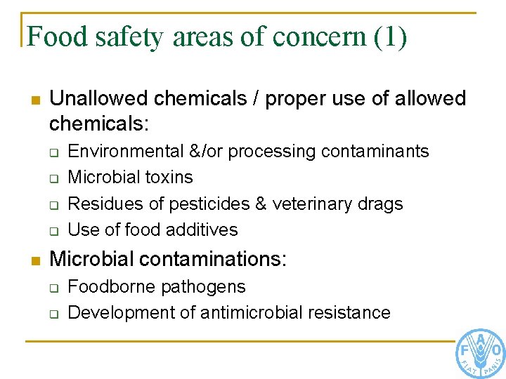 Food safety areas of concern (1) n Unallowed chemicals / proper use of allowed