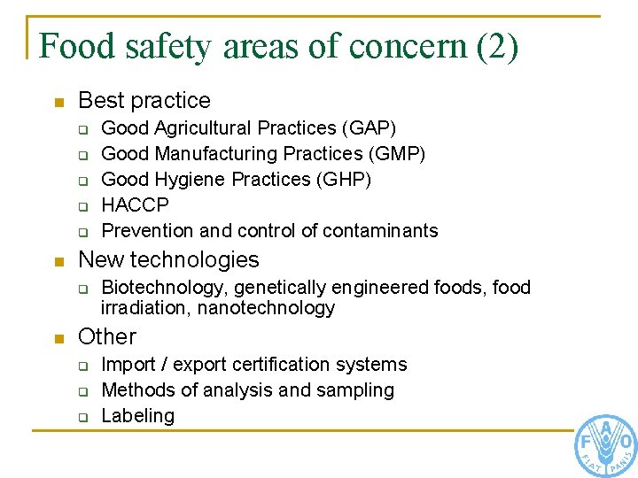 Food safety areas of concern (2) n Best practice q q q n New
