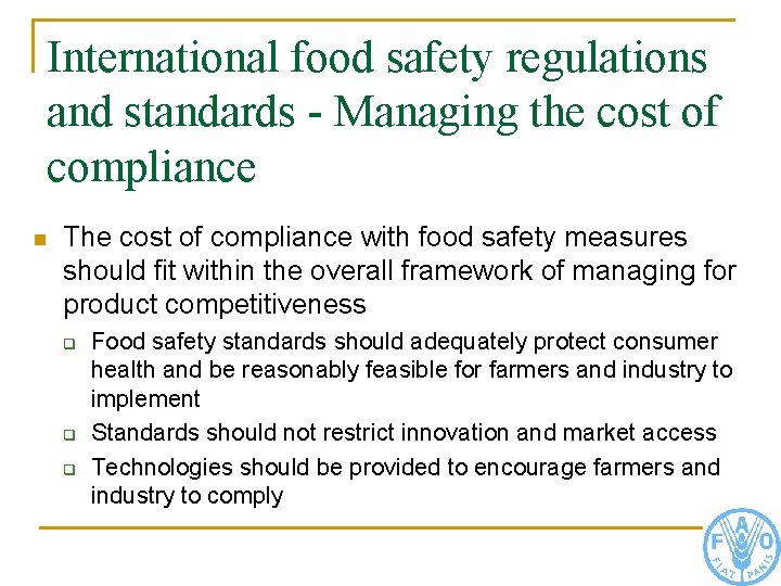International food safety regulations and standards - Managing the cost of compliance n The