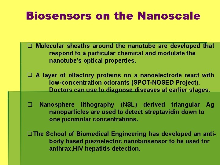 Biosensors on the Nanoscale q Molecular sheaths around the nanotube are developed that respond