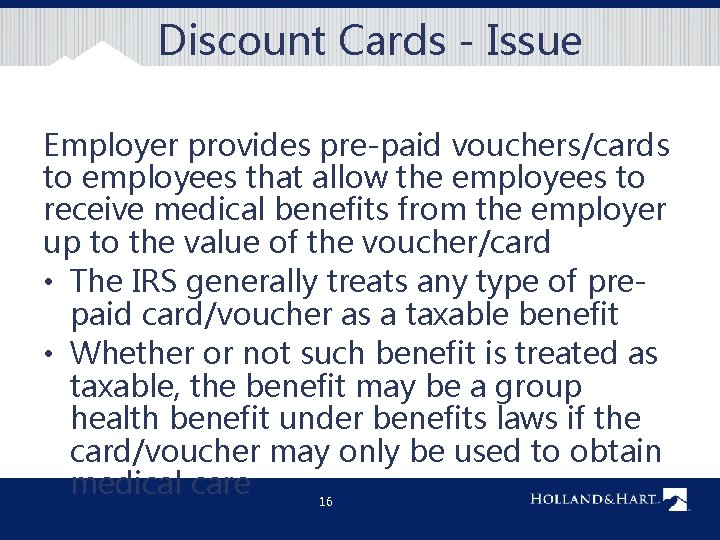 Discount Cards - Issue Employer provides pre-paid vouchers/cards to employees that allow the employees