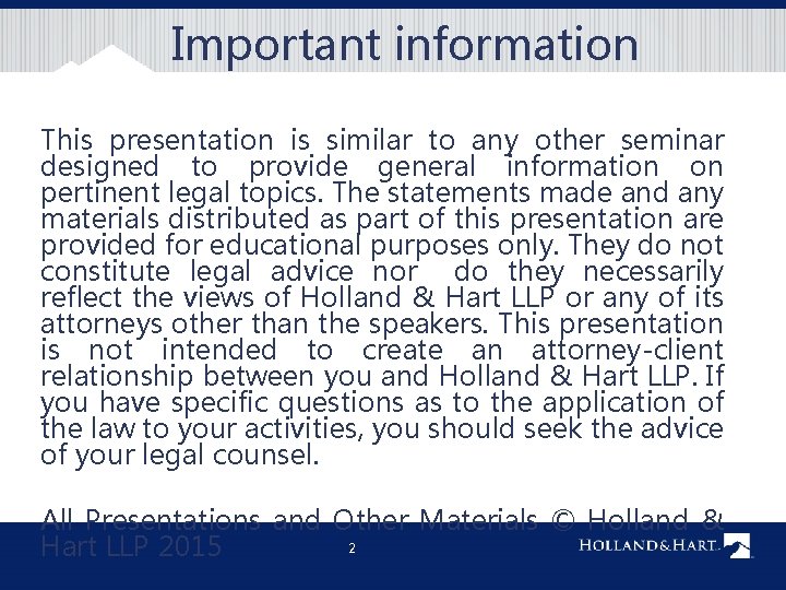 Important information This presentation is similar to any other seminar designed to provide general