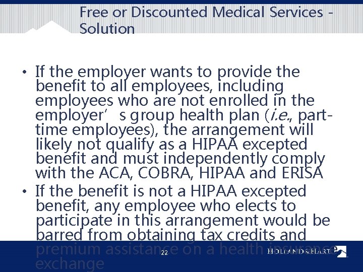 Free or Discounted Medical Services - Solution • If the employer wants to provide