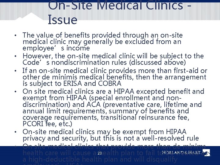 On-Site Medical Clinics Issue • The value of benefits provided through an on-site medical