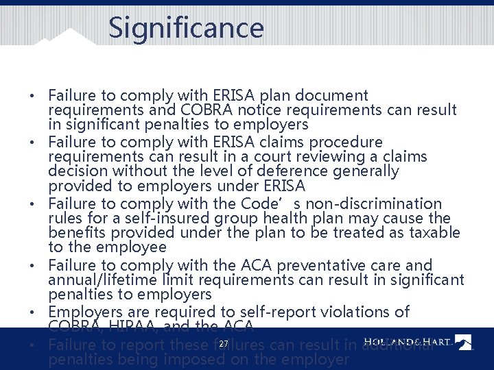 Significance • Failure to comply with ERISA plan document requirements and COBRA notice requirements