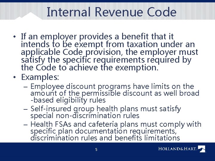 Internal Revenue Code • If an employer provides a benefit that it intends to