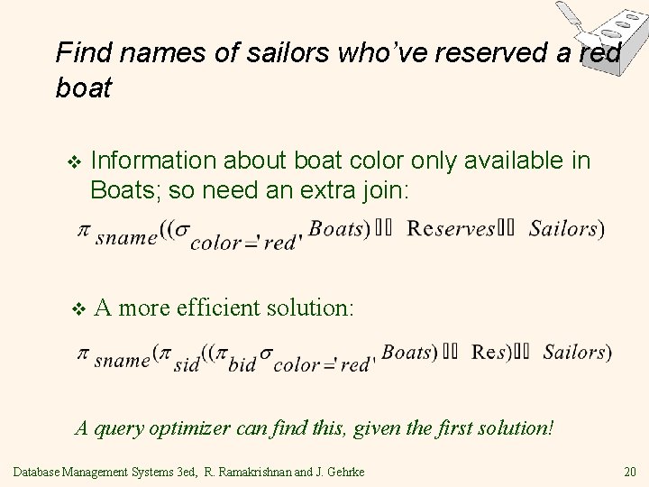 Find names of sailors who’ve reserved a red boat v Information about boat color