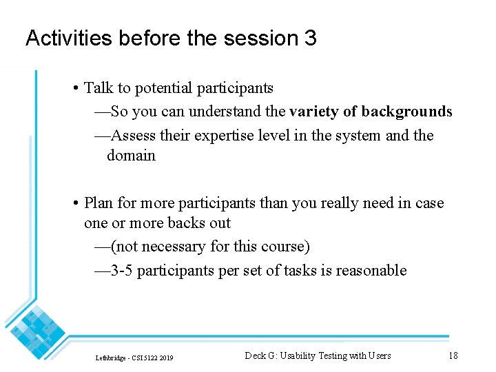 Activities before the session 3 • Talk to potential participants —So you can understand