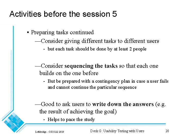 Activities before the session 5 • Preparing tasks continued —Consider giving different tasks to
