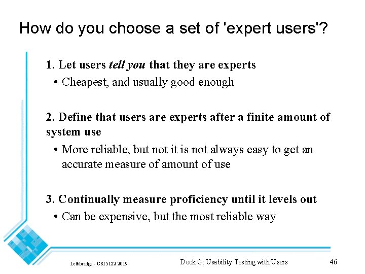 How do you choose a set of 'expert users'? 1. Let users tell you