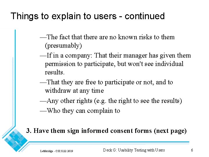 Things to explain to users - continued —The fact that there are no known