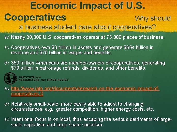 Economic Impact of U. S. Cooperatives Why should a business student care about cooperatives?