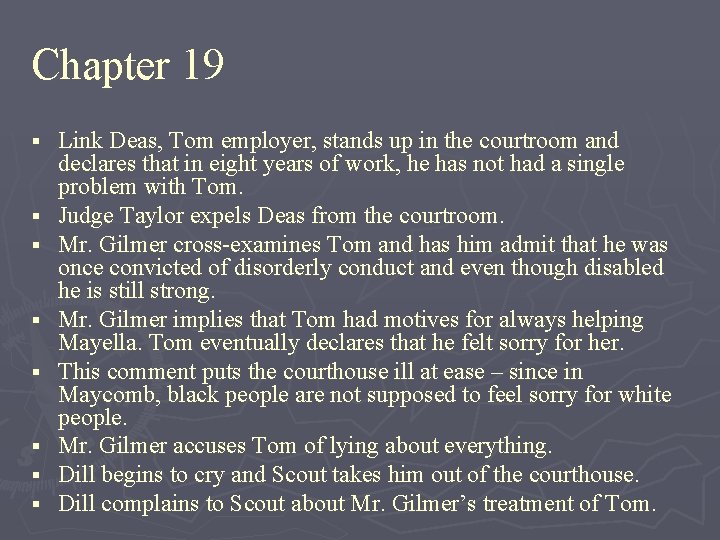 Chapter 19 § § § § Link Deas, Tom employer, stands up in the