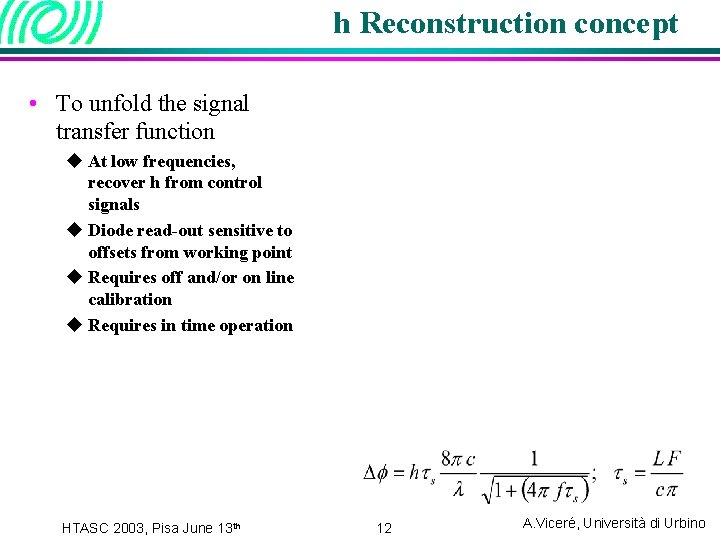 h Reconstruction concept • To unfold the signal transfer function u At low frequencies,