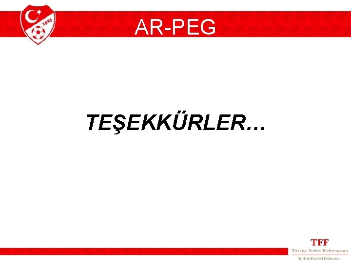 AR-PEG TEŞEKKÜRLER… 