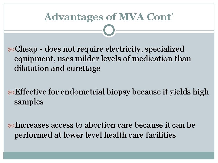 Advantages of MVA Cont’ Cheap - does not require electricity, specialized equipment, uses milder