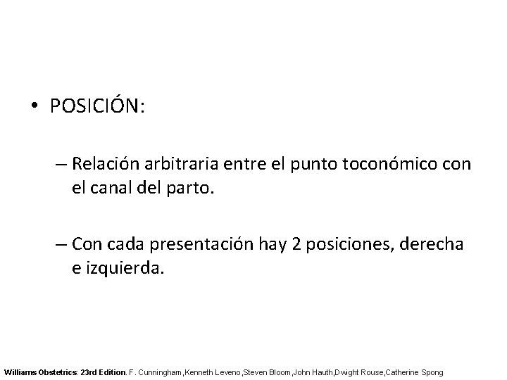  • POSICIÓN: – Relación arbitraria entre el punto toconómico con el canal del